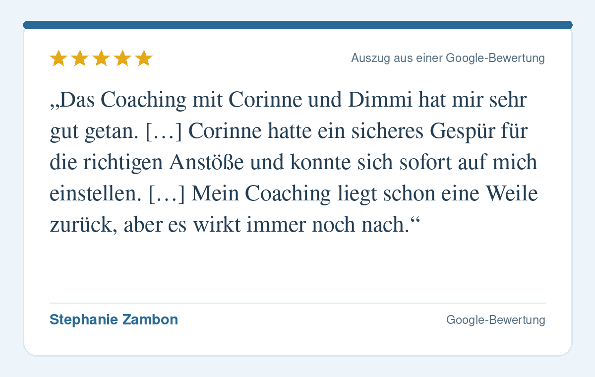 Wörtlicher Auszug aus der Google-Bewertung von Stephanie Zambon zum pferdegestützten Coaching mit Corinne Spickmann und Dimmi.
