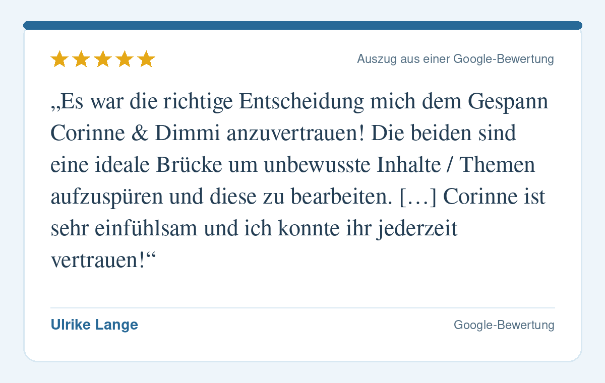 Wörtlicher Auszug aus der Google-Bewertung von Ulrike Lange zum pferdegestützten Coaching mit Corinne Spickmann und Dimmi.